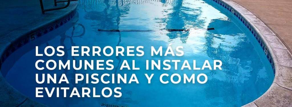 5 errores a evitar al instalar un kit de piscina enterrada