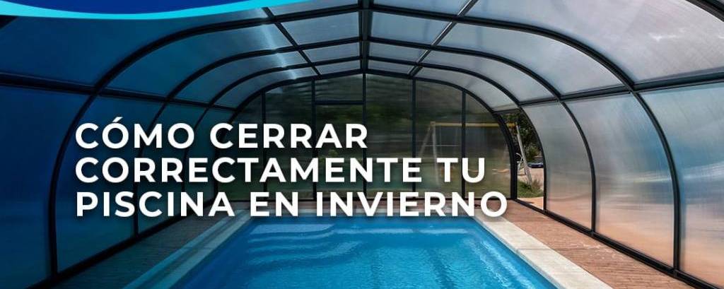 6 mejores consejos para cerrar piscinas